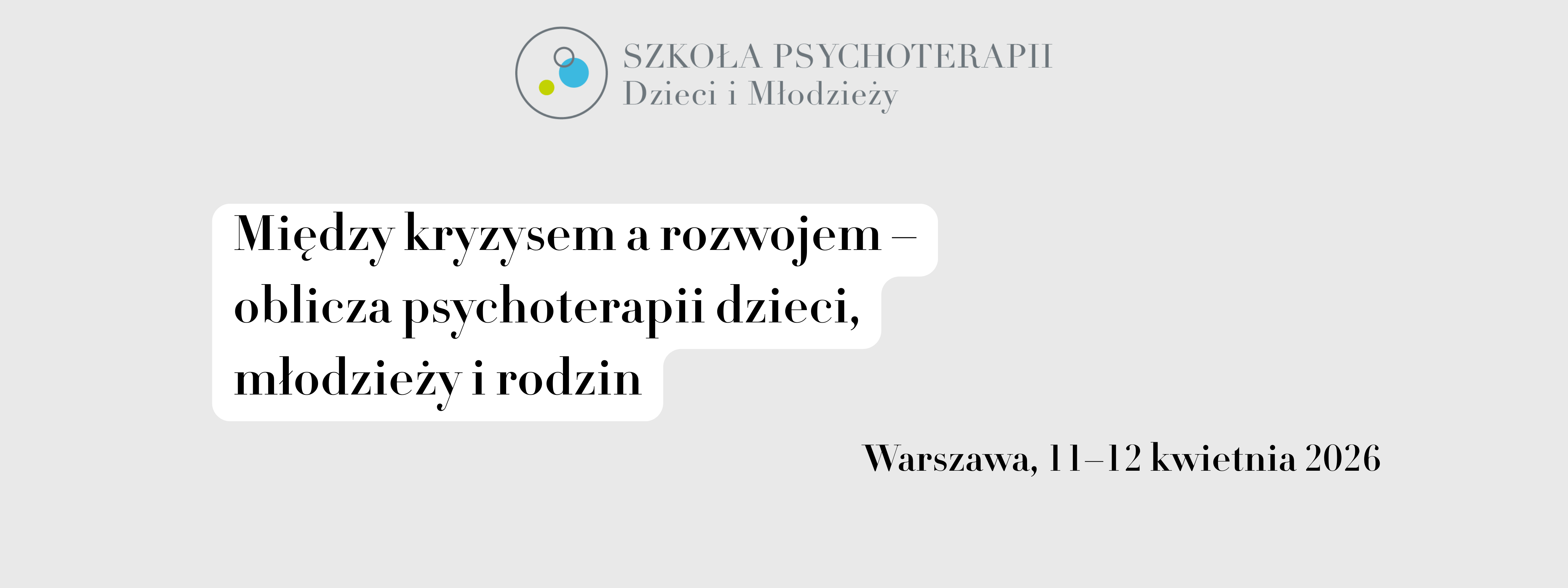 Między kryzysem a rozwojem – oblicza psychoterapii dzieci, młodzieży i rodzin